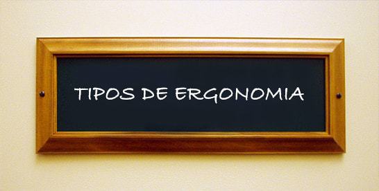 Tipos de Ergonomia